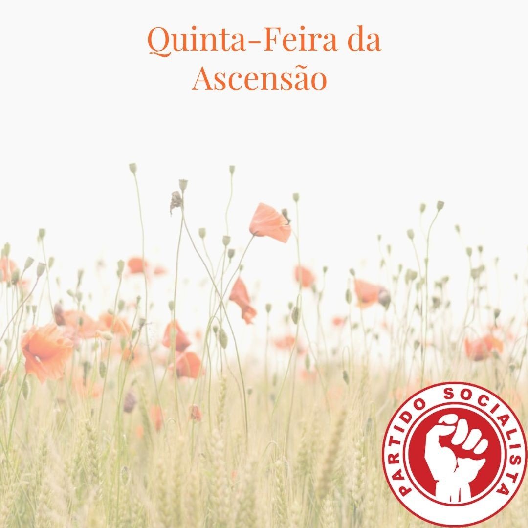 A Concelhia de Beja do Partido Socialista assinala a Quinta-Feira da Ascensão, f...